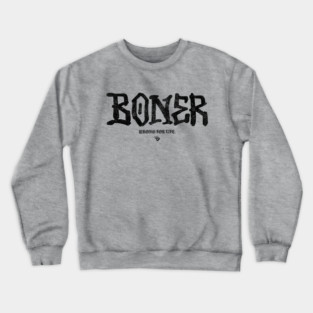 BONER Crewneck Sweatshirt