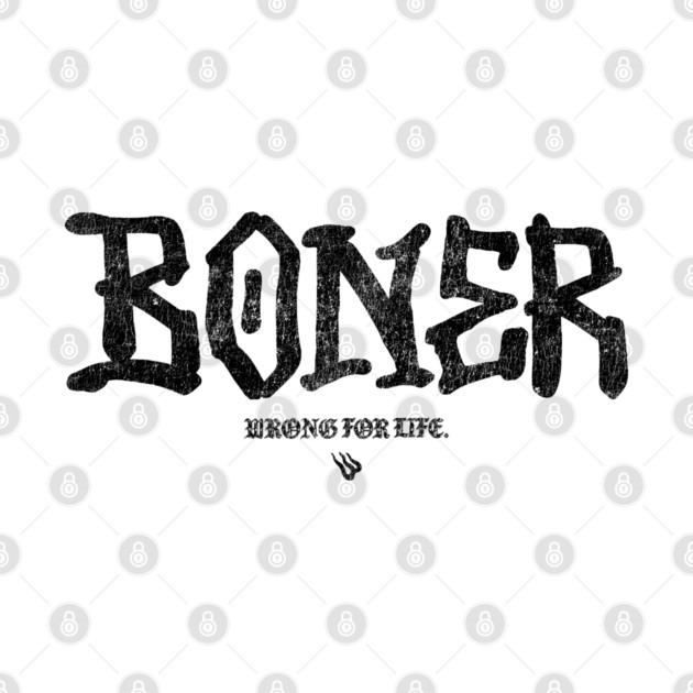 BONER by Wrongteeshirt
