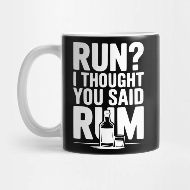 Run? I Thought You Said Rum by Frank Ring