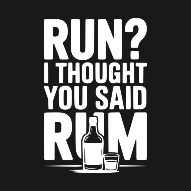 Run? I Thought You Said Rum by Frank Ring