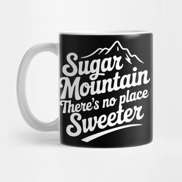 Sugar Mountain There’s No Place Sweeter by Frank Ring