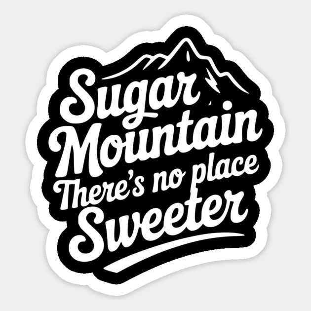 Sugar Mountain There’s No Place Sweeter Magnet by Frank Ring