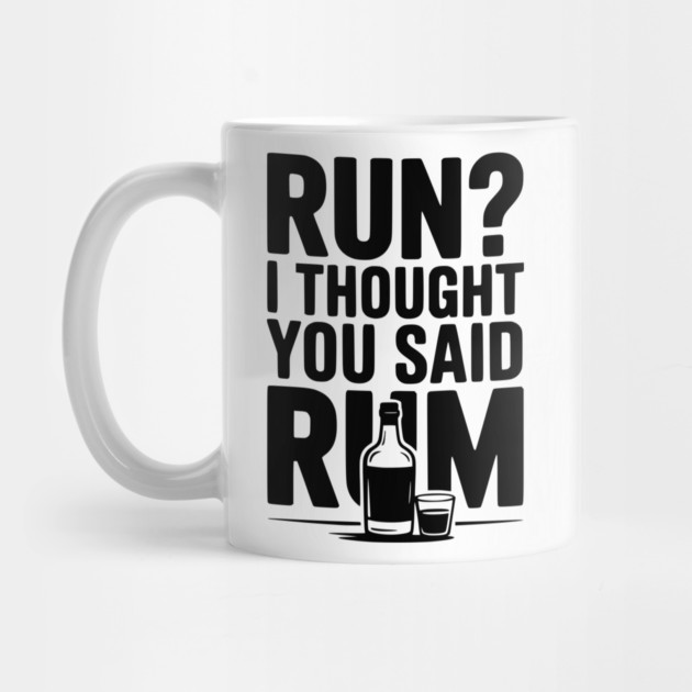 Run? I Thought You Said Rum by Frank Ring