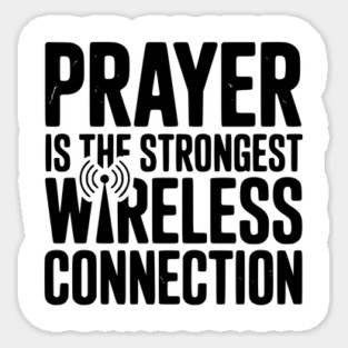 Prayer Is The Strongest Wireless Connection Sticker
