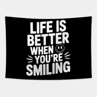 Life is Better When You’re Smiling Tapestry