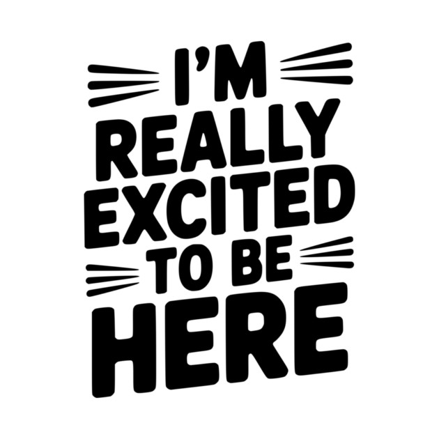 I’m Really Excited to Be Here by Frank Ring