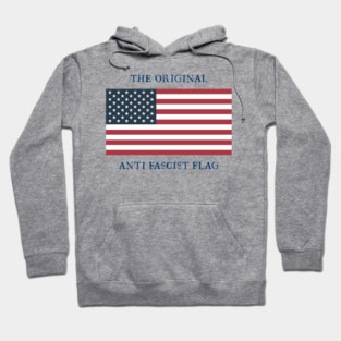 The Original Anti Fascist Flag - Take Back The American Flag - Anti-Trump Anti-MAGA Anti-Fascist Democrat Liberal Antifa Hoodie