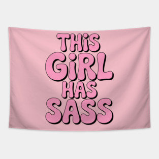This Girl Has Sass! Pink Girly Tapestry