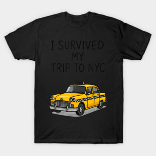 I Survived My Trip To Nyc T-Shirt