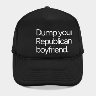 Dump Your Republican Boyfriend Anti-Maga Feminist Hat