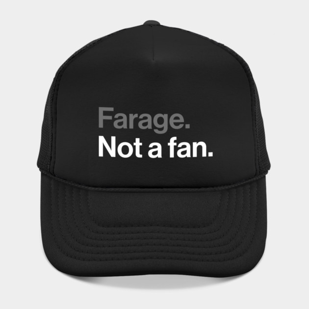 Farage, Not a Fan - Funny Political Joke by Butter Creative