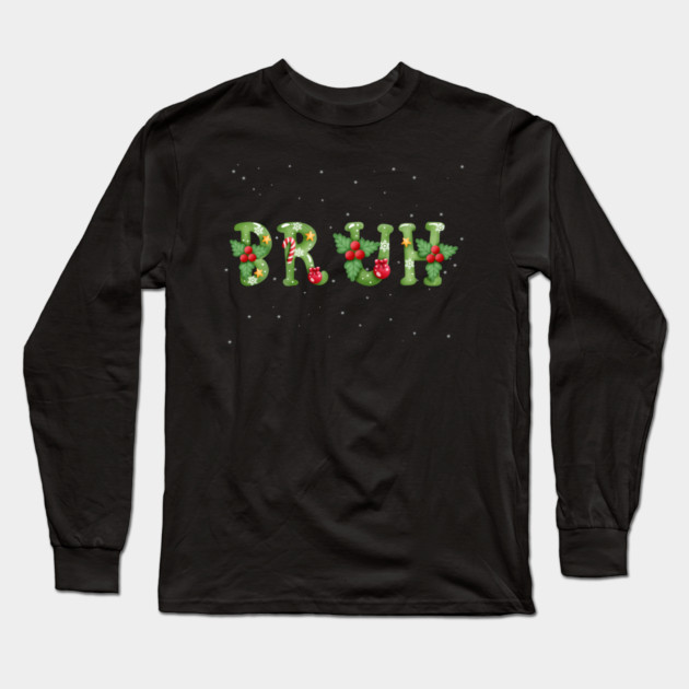 Funny-Christmas Long Sleeve T-Shirt by Creatifly Graphic Tees