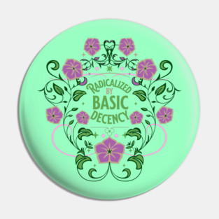 Radicalized by Basic Decency Pin