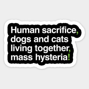 Mass Hysteria! Sticker