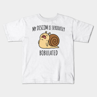 Funny My Discom is Seriously Bobulated Snail Wordplay Word Play Discombobulated Kids T-Shirt