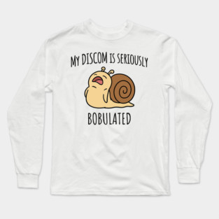Funny My Discom is Seriously Bobulated Snail Wordplay Word Play Discombobulated Long Sleeve T-Shirt