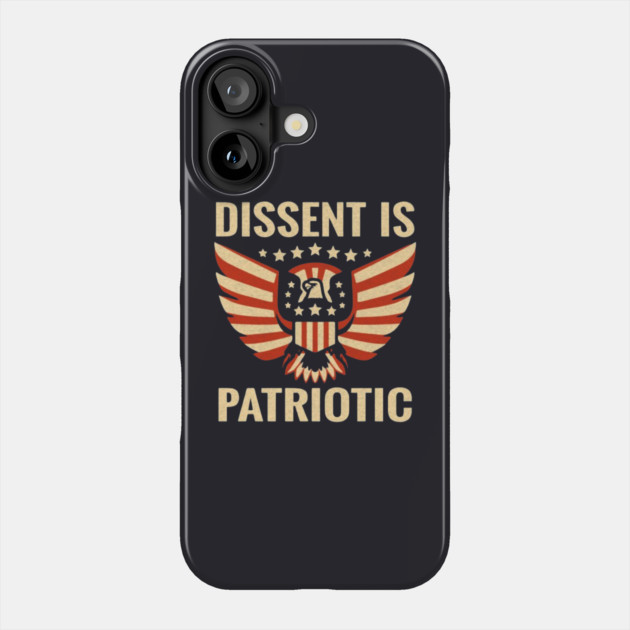 Dissent Is Patriotic Phone Case by Charles's Store 8