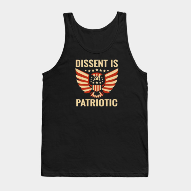Dissent Is Patriotic Tank Top by Charles's Store 8