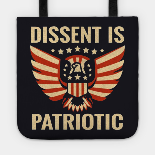 Dissent Is Patriotic Tote by Charles's Store 8