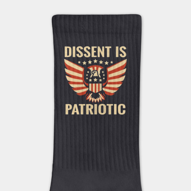 Dissent Is Patriotic by Charles's Store 8