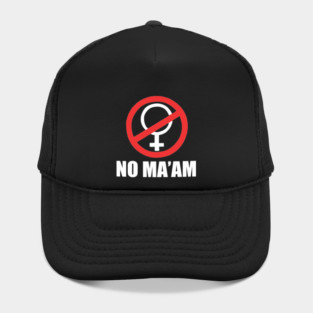 No MaAm funny Hat