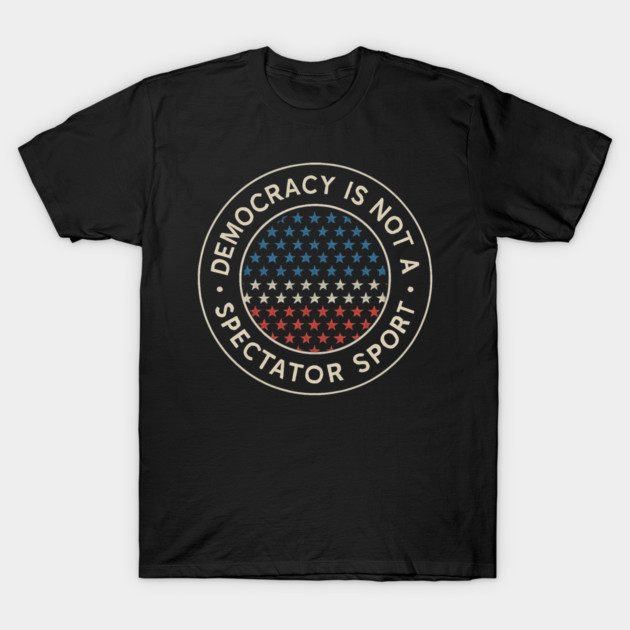Democracy Is Not a Spectator Sport – Star Mosaic Seal T-Shirt by ArtistTee ⭐⭐⭐⭐⭐