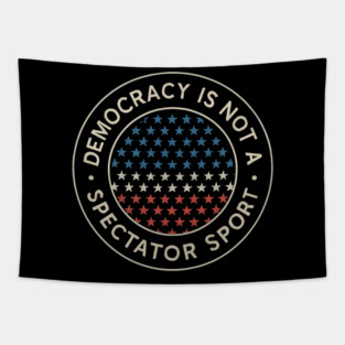 Democracy Is Not a Spectator Sport – Star Mosaic Seal Tapestry