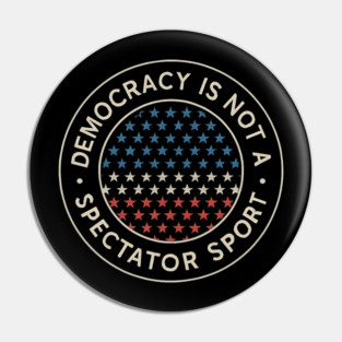 Democracy Is Not a Spectator Sport – Star Mosaic Seal Pin