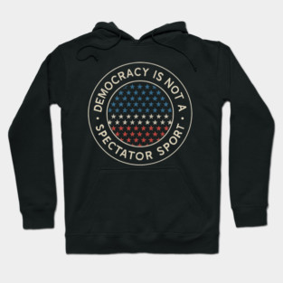 Democracy Is Not a Spectator Sport – Star Mosaic Seal Hoodie