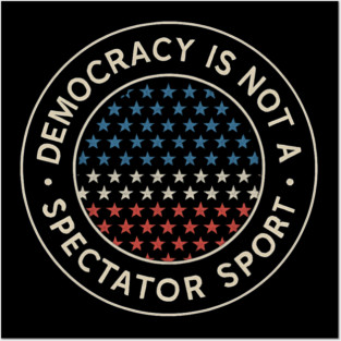 Democracy Is Not a Spectator Sport – Star Mosaic Seal Posters and Art