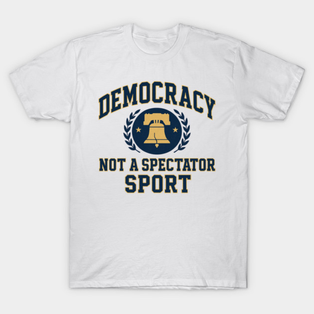 Democracy Is Not a Spectator Sport – Postage Stamp T-Shirt by ArtistTee ⭐⭐⭐⭐⭐