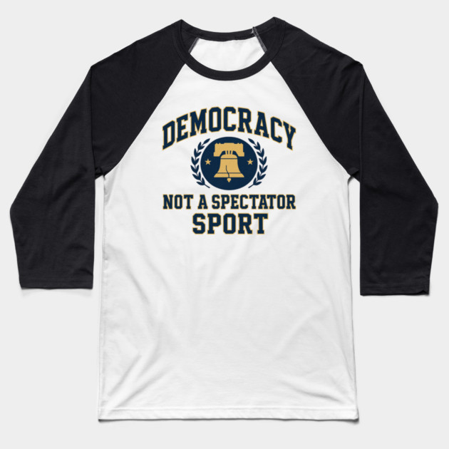 Democracy Is Not a Spectator Sport – Postage Stamp Baseball T-Shirt by ArtistTee ⭐⭐⭐⭐⭐