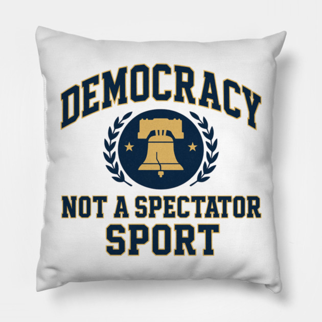 Democracy Is Not a Spectator Sport – Postage Stamp Pillow by ArtistTee ⭐⭐⭐⭐⭐