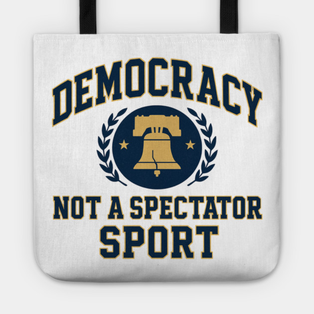 Democracy Is Not a Spectator Sport – Postage Stamp Tote by ArtistTee ⭐⭐⭐⭐⭐