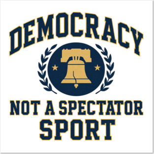 Democracy Is Not a Spectator Sport – Postage Stamp Posters and Art