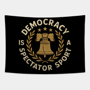 Democracy Is Not a Spectator Sport – Liberty Bell Emblem Tapestry