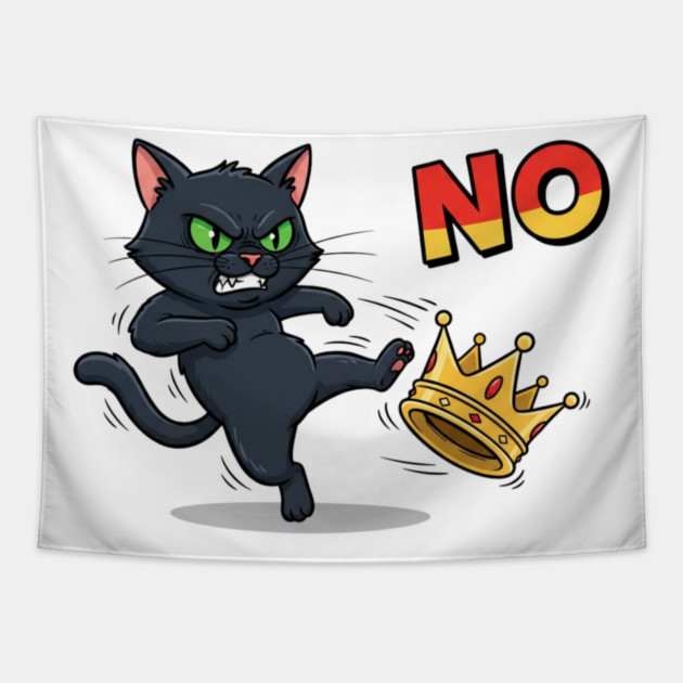 Cat And Crown No Kings In America Tapestry by shirtlux