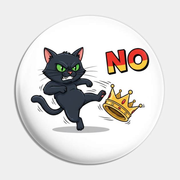 Cat And Crown No Kings In America Pin by shirtlux