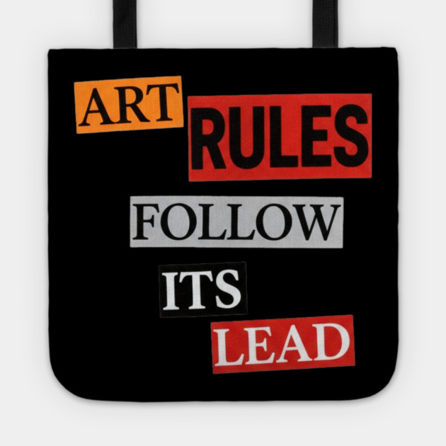 Art Follow Its Lead, Rules Tote by Art2Wear