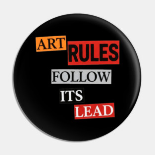 Art Follow Its Lead, Rules Pin
