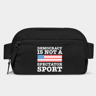 Democracy-Is-Not-A-Spectator-Sport Bag