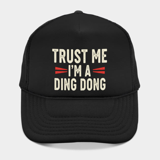Ding Dong Shirt - I'm A Ding Dong Funny Sarcasm Gift by OUTFITPAW