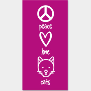 Peace, Love, Cats Posters and Art