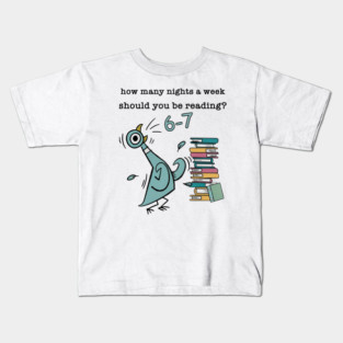 How Many Nights A Week Should You Be Reading 6-7 Pigeon-Elephant-Piggie Children's Books Kids T-Shirt