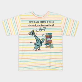 How Many Nights A Week Should You Be Reading 6-7 Pigeon-Elephant-Piggie Children's Books Kids T-Shirt
