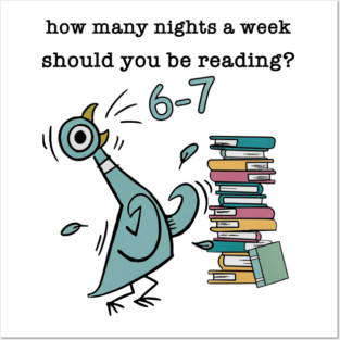 How Many Nights A Week Should You Be Reading 6-7 Pigeon-Elephant-Piggie Children's Books Posters and Art