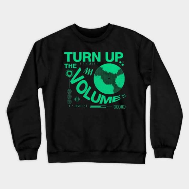 Turn The Volume Up Electric Pulse Crewneck Sweatshirt by Shit Post Hero