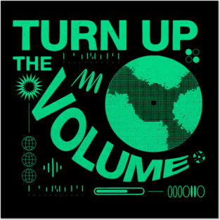 Turn The Volume Up Electric Pulse Posters and Art