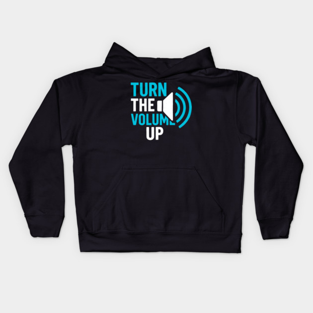 Turn The Volume Up Soundwave Signal Kids Hoodie by Shit Post Hero
