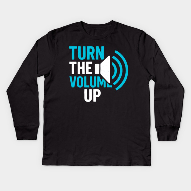 Turn The Volume Up Soundwave Signal Kids Long Sleeve T-Shirt by Shit Post Hero